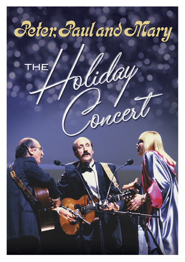 Peter, Paul and Mary-The Holiday Concert